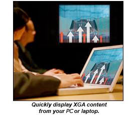 Quickly display XGA content from your PC or laptop