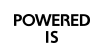 Powered IS