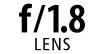 f/1.8 Lens