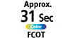Approx. 31 Sec Color FCOT