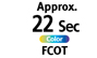 Approx. 22 Sec Color FCOT