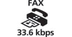 Fax 33.6 Kbps : Supports the Super G3 standards to enable plain paper facsimiles to be transmitted at approximately 33.6 kbps.