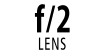 f/2 Lens