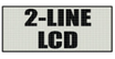 2-Line LCD 2-Line LCD