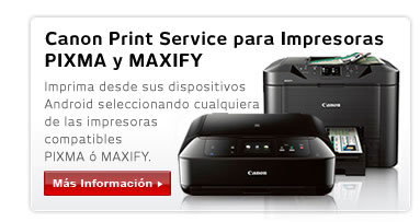 Canon Print Service para impresoras PIXMA y MAXIFY